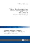 Image for The archparadox of death: martyrdom as a philosophical category