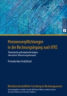 Image for Pensionsverpflichtungen in der Rechnungslegung nach IFRS: Theoretische und empirische Analyse alternativer Bilanzierungskonzepte