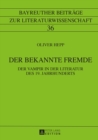 Image for Der bekannte Fremde: Der Vampir in der Literatur des 19. Jahrhunderts