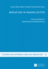 Image for Mediation in Wandelzeiten: Kreative Zugaenge zur interkulturellen Konfliktbearbeitung