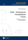 Image for Sowon - Konfuzianische Privatakademien in Korea: Wissensinstitutionen der Vormoderne
