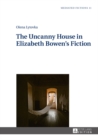 Image for The uncanny house in Elizabeth Bowen&#39;s fiction : 11