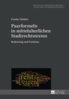 Image for Paarformeln in mittelalterlichen Stadtrechtstexten: Bedeutung und Funktion