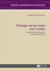 Image for Theologie auf der Suche nach (S0(BLucidez(S1(B: Aspekte der Theologie von Joao Batista Libanio