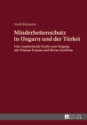 Image for Minderheitenschutz in Ungarn und der Tuerkei: Eine vergleichende Studie zum Umgang mit Trianon-Trauma und Sevres-Syndrom