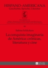 Image for La conquista imaginaria de America: cronicas, literatura y cine : Band 48