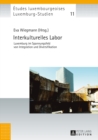 Image for Interkulturelles Labor: Luxemburg im Spannungsfeld von Integration und Diversifikation