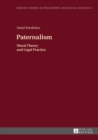 Image for Paternalism: moral theory and legal practice