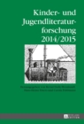 Image for Kinder- und Jugendliteraturforschung- 2014/2015: Mit einer Gesamtbibliografie der Veroeffentlichungen des Jahres 2014