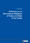 Image for Democracy as an international obligation of states and right of the people