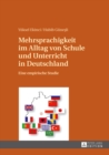 Image for Mehrsprachigkeit im Alltag von Schule und Unterricht in Deutschland: Eine empirische Studie