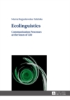 Image for Ecolinguistics: Communication Processes at the Seam of Life