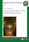 Image for Europa im Islam - Islam in Europa: islamische Konzepte zur Vereinbarkeit von religioser und burgerlicher Zugehorigkeit