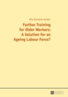 Image for Further training for older workers: a solution for an ageing labour force?