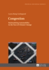 Image for Congestion: Rationalising Automobility in the Face of Climate Change