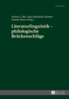 Image for Literaturlinguistik - philologische Brueckenschlaege