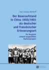 Image for Der Boxeraufstand in China 1900/1901 als deutscher und franzoesischer Erinnerungsort: Ein Vergleich anhand ausgewaehlter Quellengruppen