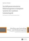 Image for Geschaeftsprozessorientiertes Risikomanagement in komplexen Systemen der maritimen Containerlogistik: Eine integrative, systemtheoretische Betrachtung : 11