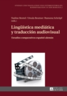 Image for Linguistica mediatica y traduccion audiovisual: Estudios comparativos espanol-aleman : Band 2