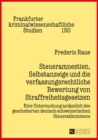 Image for Steueramnestien, Selbstanzeige und die verfassungsrechtliche Bewertung von Straffreiheitsgesetzen: Eine Untersuchung anlaesslich des gescheiterten deutsch-schweizerischen Steuerabkommens : 150