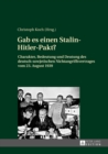 Image for Gab es einen Stalin-Hitler-Pakt?: Charakter, Bedeutung und Deutung des deutsch-sowjetischen Nichtangriffsvertrages vom 23. August 1939