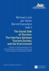 Image for The social side of tourism: the interface between tourism, society, and the environment : answers to global questions from the International Competence Network Of Tourism Research and Education (ICNT) : 9