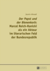 Image for Der Papst und der Bienenkorb: Marcel Reich-Ranicki als ein Akteur im literarischen Feld der Bundesrepublik