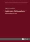 Image for Cartesian rationalism: understanding Descartes : 3