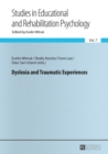 Image for Dyslexia and traumatic experiences : vol. 7