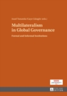 Image for Multilateralism in global governance: formal and informal institutions