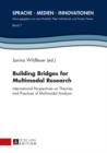Image for Building bridges for multimodal research: international perspectives on theories and practices of multimodal analysis