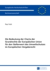 Image for Die Bedeutung der Charta der Grundrechte der Europaeischen Union fuer den Stellenwert des Umweltschutzes im Europaeischen Vergaberecht