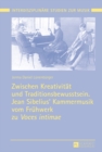 Image for Zwischen Kreativitaet und Traditionsbewusstsein. Jean Sibelius&#39; Kammermusik vom Fruehwerk zu (S0(BVoces intimae(S1(B