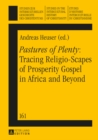 Image for Pastures of plenty: tracing religio-scapes of prosperity gospel in Africa and beyond : 161