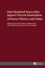 Image for One hundred years after Japan&#39;s forced annexation of Korea: history and tasks