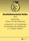 Image for &quot;Arisierung&quot; von Privatbanken am Beispiel des Bankhauses E.J. Meyer in Berlin : Band 453