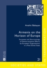 Image for Armenia on the horizon of Europe: successes and shortcomings of democratization efforts by European organizations in a post-Soviet state