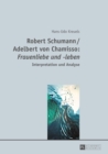 Image for Robert Schumann / Adelbert von Chamisso: (S0(BFrauenliebe und -leben(S1(B: Interpretation und Analyse