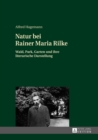 Image for Natur bei Rainer Maria Rilke: Wald, Park, Garten und ihre literarische Darstellung
