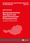 Image for Bundesdeutsches Wortgut in der osterreichischen Pressesprache: von Abitur bis Zicken-Zoff