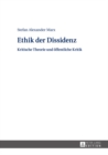 Image for Ethik der Dissidenz: Kritische Theorie und oeffentliche Kritik