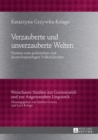 Image for Verzauberte und unverzauberte Welten: Studien zum polnischen und deutschsprachigen Volksmaerchen