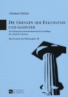 Image for Die Grenzen der Erkenntnis und dahinter: Zur Klaerung der erkenntnistheoretischen Grundlage des religioesen Glaubens- Das System der Philosophie III