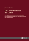 Image for Die Gemeinsamkeit der Leiber: Eine sprachkritische Interexistenzialanalyse der Leibphaenomenologie von Hermann Schmitz und Thomas Fuchs
