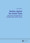 Image for Muslims against the Islamic state: Arab Critics and Supporters of Ali Abdarraziq&#39;s Islamic laicism