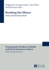 Image for Breaking the silence: poetry and the kenotic word