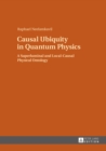 Image for Causal Ubiquity in Quantum Physics: A Superluminal and Local-Causal Physical Ontology