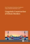 Image for Linguistic construction of ethnic borders