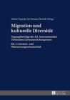 Image for Migration und kulturelle Diversitaet: Tagungsbeitraege des XII. Internationalen Tuerkischen Germanistik Kongresses- Bd. I: Literatur- und Uebersetzungswissenschaft