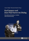 Image for Karl Jaspers und Jean-Paul Sartre im Dialog: Ihre Sicht auf Existenz, Freiheit und Verantwortung